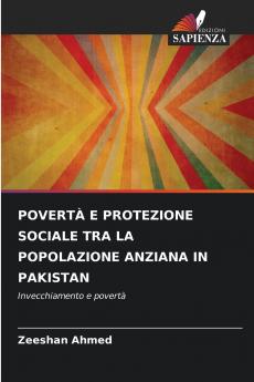 POVERTÀ E PROTEZIONE SOCIALE TRA LA POPOLAZIONE ANZIANA IN PAKISTAN