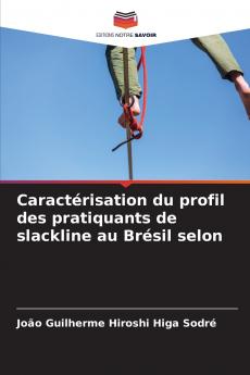 Caractérisation du profil des pratiquants de slackline au Brésil selon