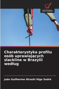 Charakterystyka profilu osób uprawiających slackline w Brazylii według
