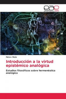 Introducción a la virtud epistémico analógica