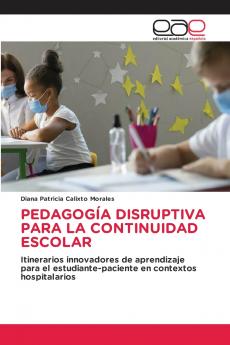 PEDAGOGÍA DISRUPTIVA PARA LA CONTINUIDAD ESCOLAR
