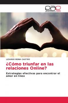 ¿Cómo triunfar en las relaciones Online?