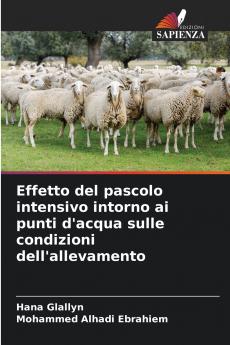Effetto del pascolo intensivo intorno ai punti d'acqua sulle condizioni dell'allevamento