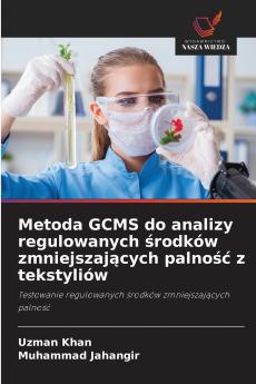 Metoda GCMS do analizy regulowanych środków zmniejszających palność z tekstyliów