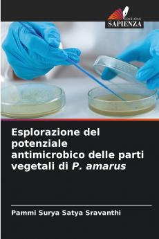Esplorazione del potenziale antimicrobico delle parti vegetali di P. amarus