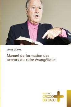 Manuel de formation des acteurs du culte évangélique