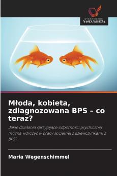 Młoda kobieta zdiagnozowana BPS - co teraz?