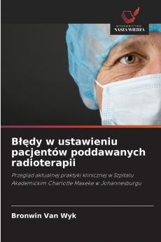 Błędy w ustawieniu pacjentów poddawanych radioterapii