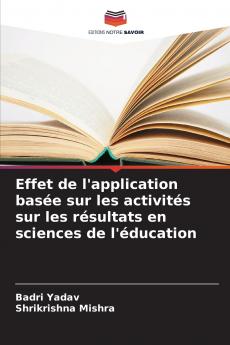 Effet de l'application basée sur les activités sur les résultats en sciences de l'éducation