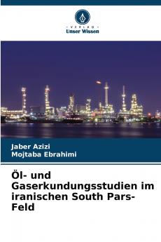 Öl- und Gaserkundungsstudien im iranischen South Pars-Feld