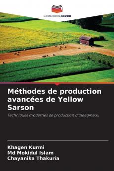 Méthodes de production avancées de Yellow Sarson