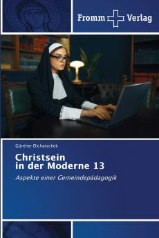Christsein in der Moderne 13