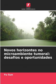 Novos horizontes no microambiente tumoral