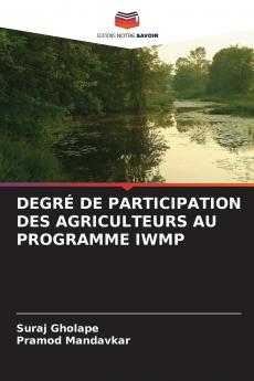 DEGRÉ DE PARTICIPATION DES AGRICULTEURS AU PROGRAMME IWMP