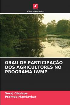 GRAU DE PARTICIPAÇÃO DOS AGRICULTORES NO PROGRAMA IWMP