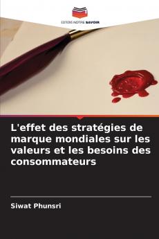 L'effet des stratégies de marque mondiales sur les valeurs et les besoins des consommateurs