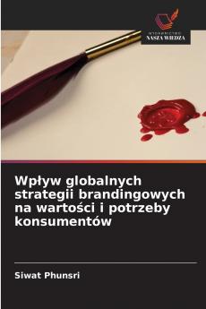 Wpływ globalnych strategii brandingowych na wartości i potrzeby konsumentów