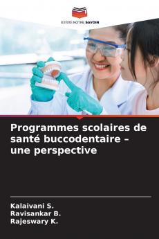 Programmes scolaires de santé buccodentaire - une perspective