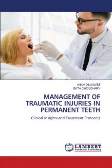MANAGEMENT OF TRAUMATIC INJURIES IN PERMANENT TEETH