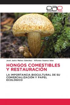 HONGOS COMESTIBLES Y RESTAURACIÓN