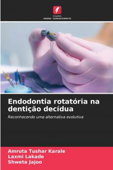 Endodontia rotatória na dentição decídua
