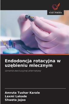 Endodoncja rotacyjna w uzębieniu mlecznym