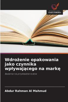 Wdrożenie opakowania jako czynnika wpływającego na markę