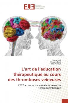 L'art de l'éducation thérapeutique au cours des thromboses veineuses