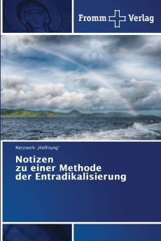 Notizen zu einer Methode der Entradikalisierung