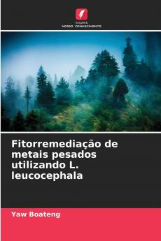 Fitorremediação de metais pesados utilizando L. leucocephala