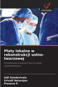Płaty lokalne w rekonstrukcji ustno-twarzowej
