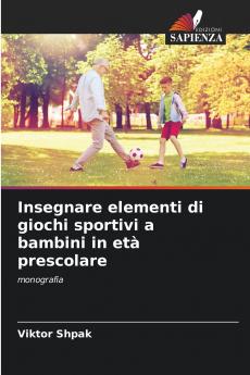 Insegnare elementi di giochi sportivi a bambini in età prescolare