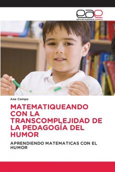 MATEMATIQUEANDO CON LA TRANSCOMPLEJIDAD DE LA PEDAGOGÍA DEL HUMOR