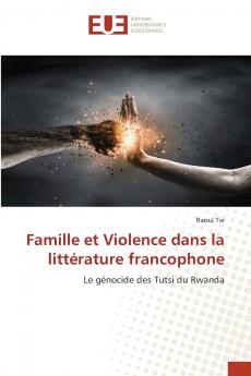 Famille et Violence dans la littérature francophone
