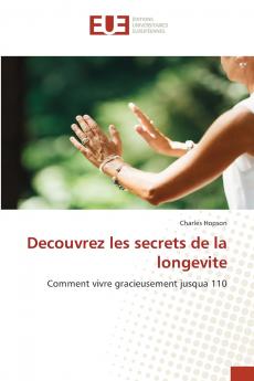 Decouvrez les secrets de la longevite