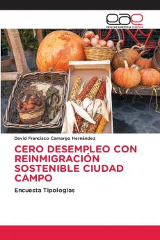 CERO DESEMPLEO CON REINMIGRACIÓN SOSTENIBLE CIUDAD CAMPO