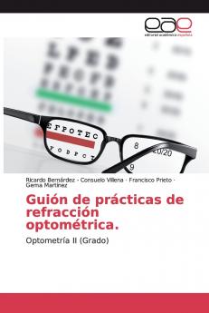 Guión de prácticas de refracción optométrica.