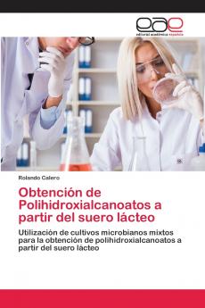 Obtención de Polihidroxialcanoatos a partir del suero lácteo