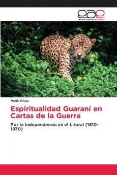 Espiritualidad Guaraní en Cartas de la Guerra