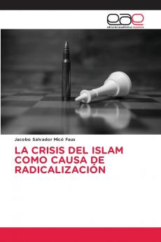 LA CRISIS DEL ISLAM COMO CAUSA DE RADICALIZACIÓN