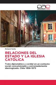 RELACIONES DEL ESTADO Y LA IGLESIA CATÓLICA
