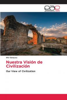 Nuestra Visión de Civilización