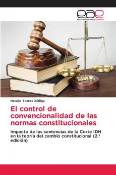El control de convencionalidad de las normas constitucionales