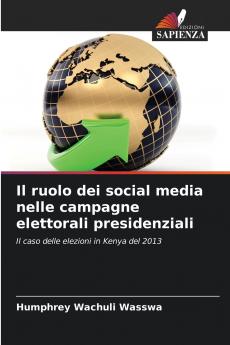 Il ruolo dei social media nelle campagne elettorali presidenziali
