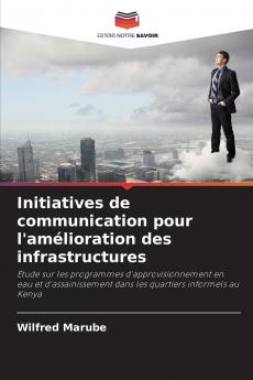 Initiatives de communication pour l'amélioration des infrastructures