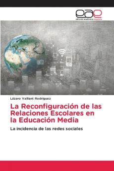La Reconfiguración de las Relaciones Escolares en la Educación Media