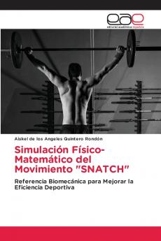 Simulación Físico-Matemático del Movimiento SNATCH