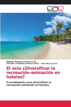 El ocio ¿Diversificar la recreación-animación en hoteles?