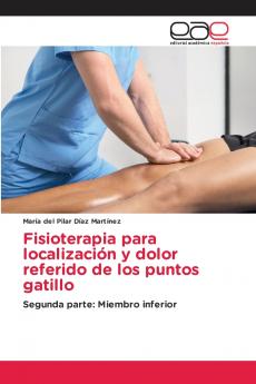 Fisioterapia para localización y dolor referido de los puntos gatillo