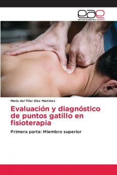 Evaluación y diagnóstico de puntos gatillo en fisioterapia
